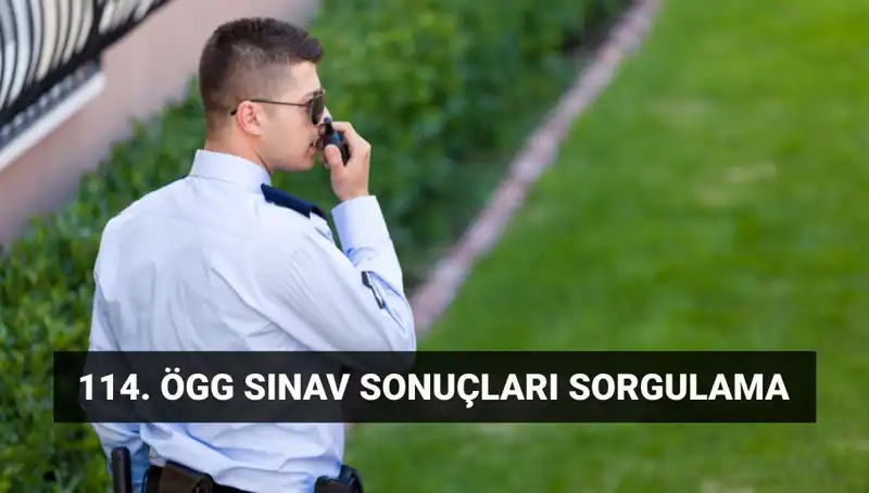 ÖGG 114. Dönem Sınav Sonuçları Açıklandı mı? Sonuçları Nasıl Sorgulabilirsiniz?