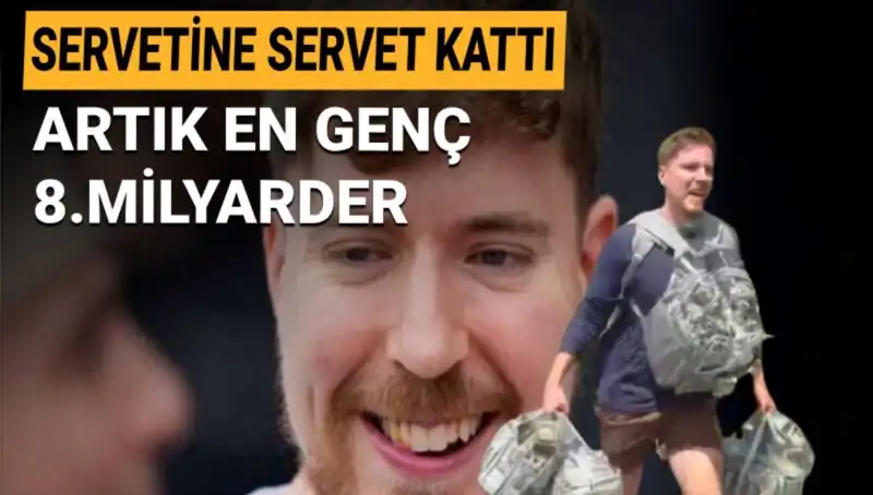 Youtuber MrBeast: 1 Milyar Dolarla En Genç Milyarder Olmayı Başardı