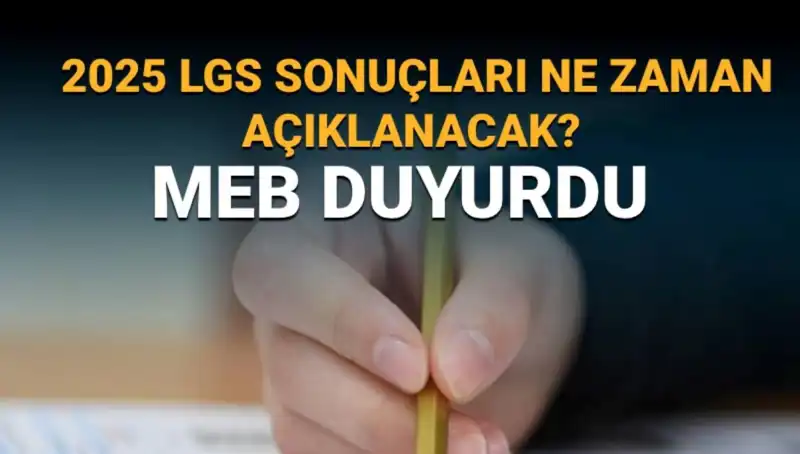 2025 LGS Sonuçları Ne Zaman Açıklanacak? MEB Takvimine Göre Tüm Detaylar!