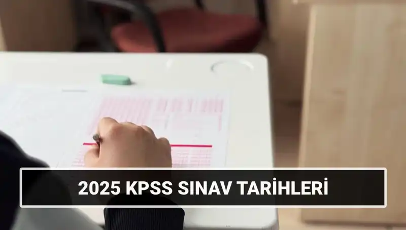 2025 KPSS Sınav Tarihleri ve Önemli Bilgiler: Hazırlığınızı Tamamlayın!