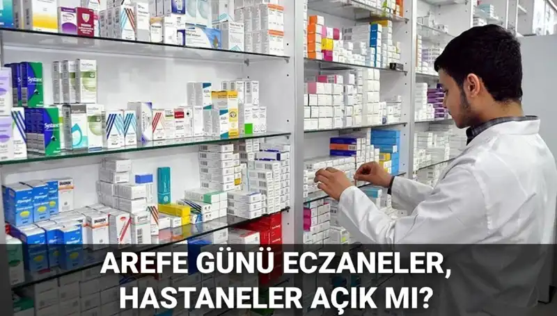 5 Haziran Arefesinde Eczaneler ve Sağlık Kuruluşları Açık mı?