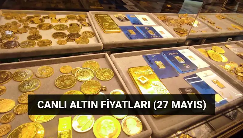 Bugün Altın Fiyatları Ne Yönde? 27 Mayıs Son Dakika Analizleri