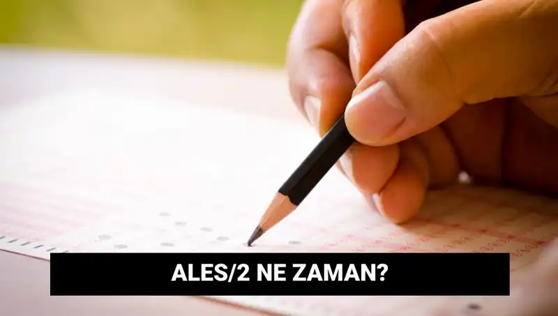 ALES/2 Sınavı Ne Zaman? Başvuru Tarihleri ve Sonuç Açıklama Süreci