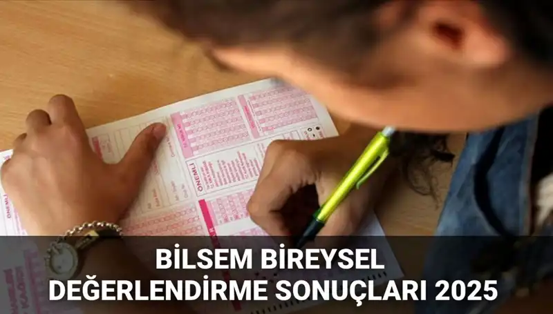 2025 BİLSEM Değerlendirme Sonuçları Açıklandı! Kimler Kayıt Hakkı Kazandı?